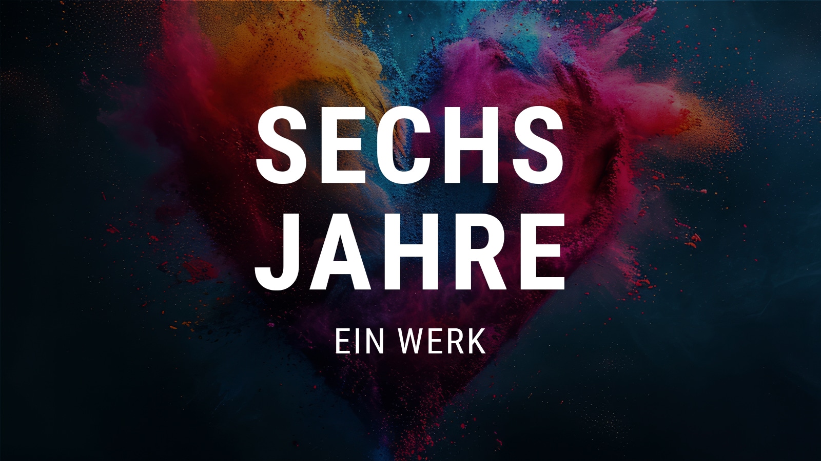 SECHS JAHRE, EIN WERK 💚