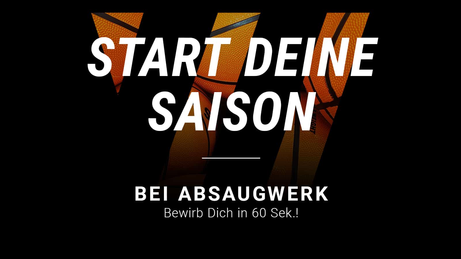 START DEINE SAISON BEI ABSAUGWERK 🏀🧡