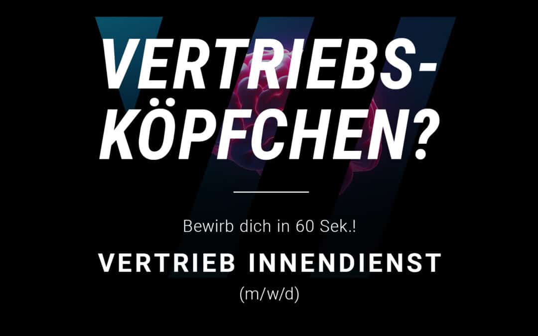 🧠 Vertriebsköpfchen gesucht